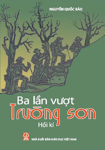 Ba lần vượt Trường Sơn (Hồi kí)